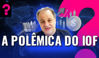 A polêmica do IOF | Economia está em tudo!