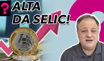  Alta da Selic! Economia está em tudo! # 170