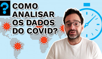 Como analisar os dados do Covid? | PQ? em 99 segundos # 26