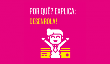 Desenrola! | Infográfico