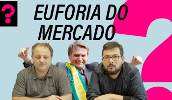 Bolsonaro e a Bolsa | Economia é Tudo! #18