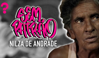 Nilza de Andrade | Sem Patrão #05