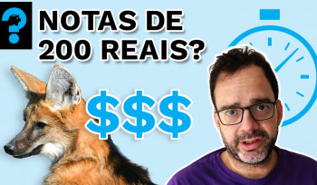 Notas de 200 reais? | PQ? em 99 segundos # 6