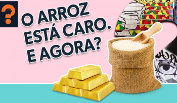 O arroz está caro. E agora? | Guetonomia # 60