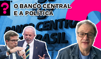 O Banco Central e a política | Economia está em tudo! #288