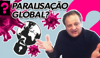 Paralisação global? | Economia está em tudo? # 86