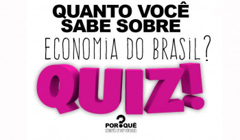 Quanto você sabe sobre a economia do Brasil? | Quiz