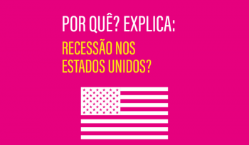 Recessão nos Estados Unidos? | Infográfico
