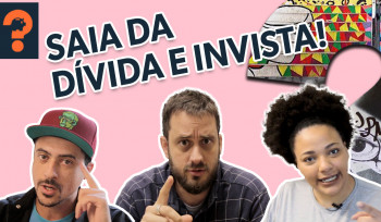 Saia da dívida e invista! Guetonomia # 33