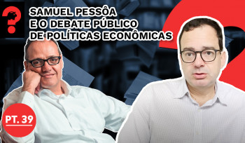 Samuel Pessôa e o debate público de políticas econômicas | Fala, Dudu #221