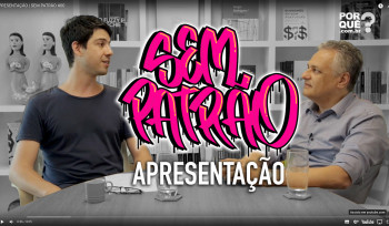 Nova série | Sem Patrão – Empreendendo nas Periferias