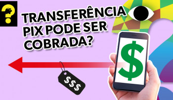 Transferência PIX pode ser cobrada? | Guetonomia # 83