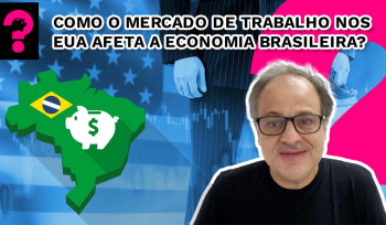 Como o mercado de trabalho nos EUA afeta a economia brasileira?