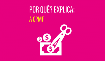 De novo, a CPMF | Infográfico 