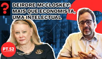 Deirdre McCloskey: mais que economista, uma intelectual | Fala, Dudu #247