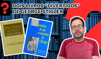 Dois livros “divertidos” de George Stigler | Fala, Dudu #261