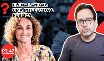 Elena Landau: uma intelectual pública | Fala, Dudu #237