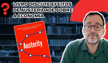 Livro discute efeitos de austeridade sobre a economia | Fala, Dudu #244